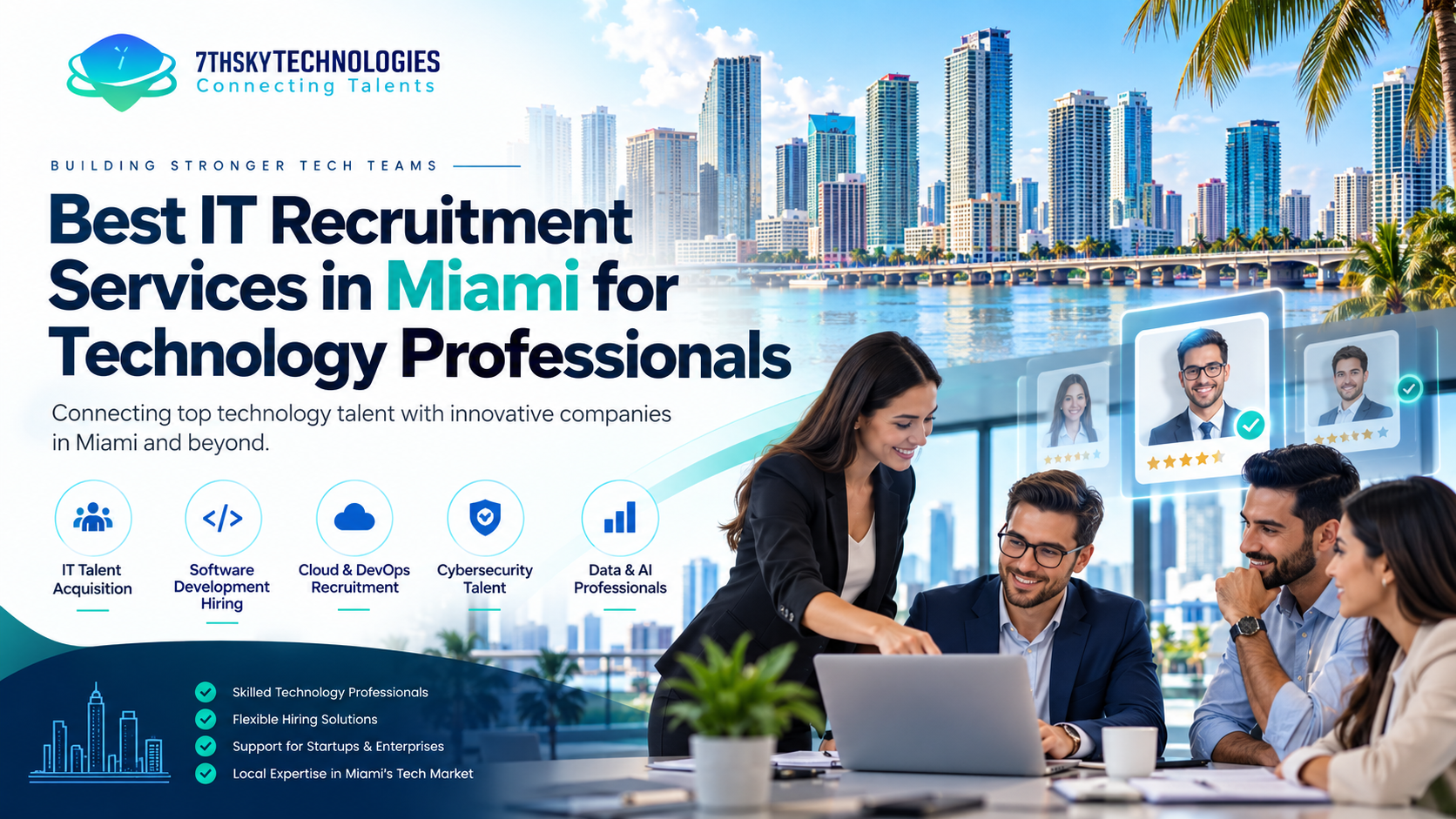 Discover the best IT recruitment services in Miami for technology professionals with 7th Sky Technologies. Hire skilled software, cloud, data, cybersecurity and IT talent.
